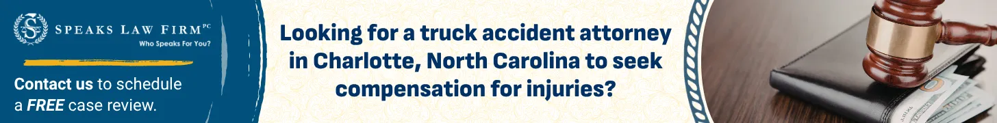 What Are the Most Common Truck Accident Injuries in Charlotte, North Carolina? 1 Looking for a truck accident attorney in Charlotte, North Carolina to seek compensation for injuries